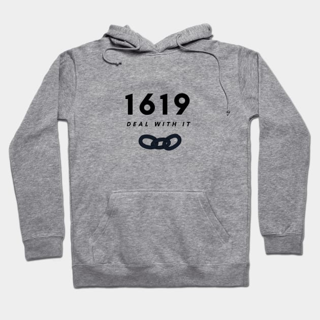 1619 Deal With It Hoodie by ZanyPast